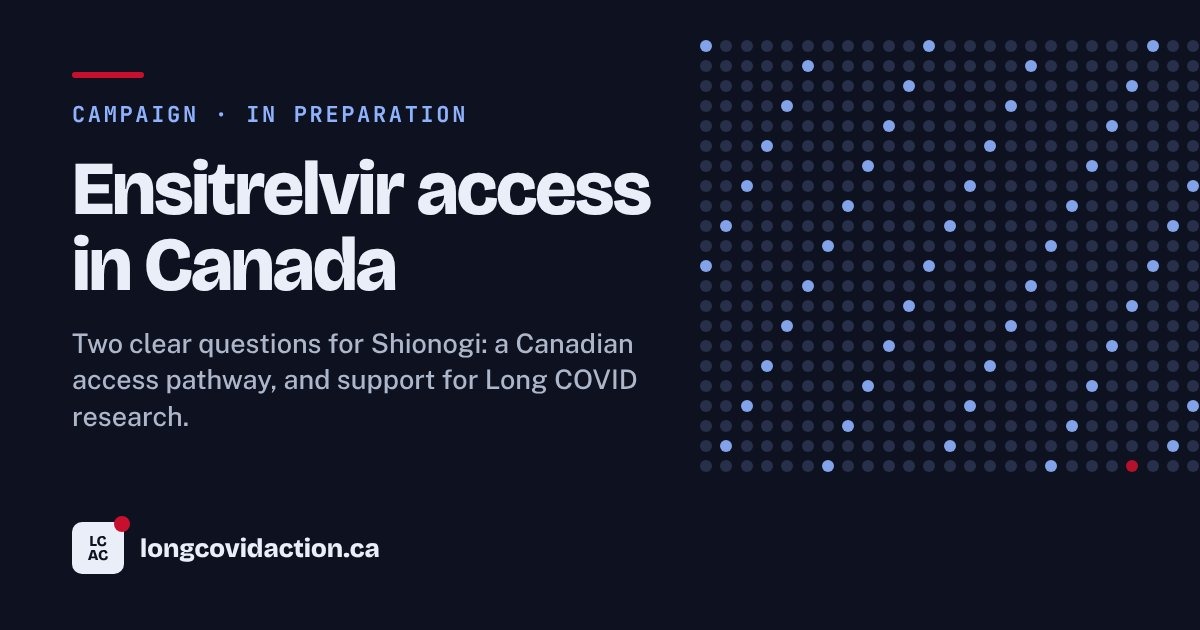 Ensitrelvir access in Canada. A Canadian access pathway and support for Long COVID research.